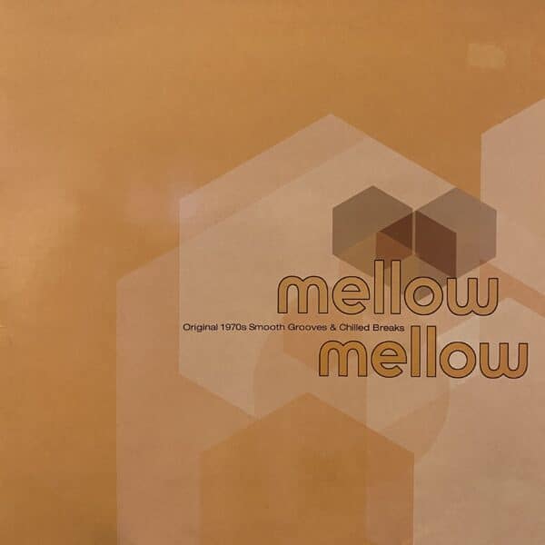 Various – Mellow Mellow (Original 1970s Smooth Grooves & Chilled Breaks)