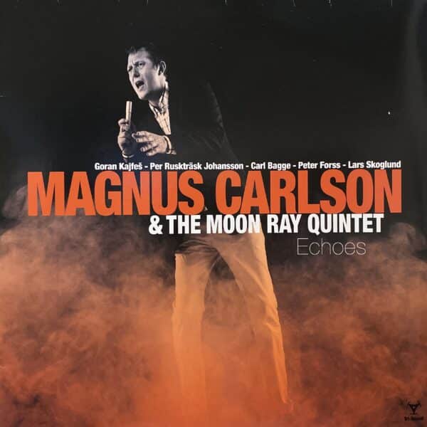 Magnus Carlson & The Moon Ray Quintet – Echoes