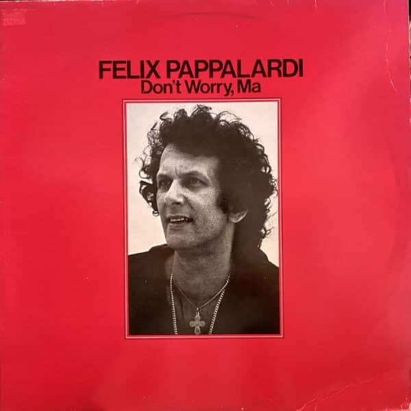 Felix Pappalardi – Don't Worry, Ma