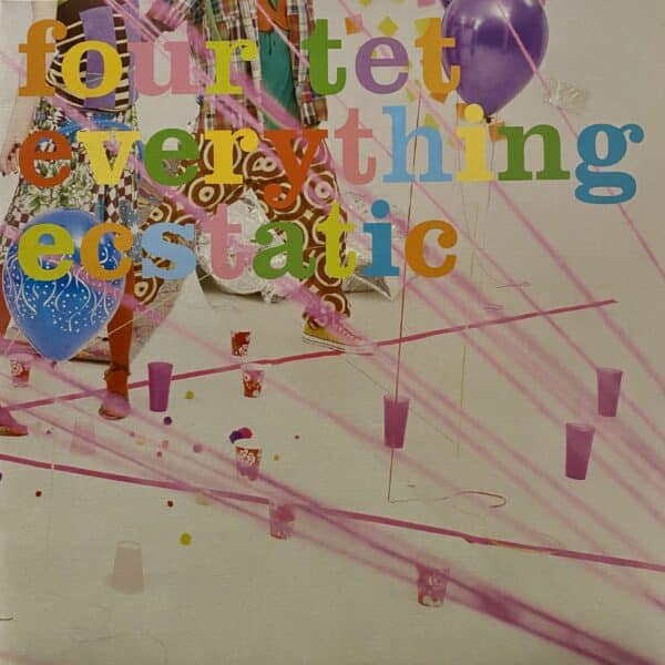 Four Tet – Everything Ecstatic