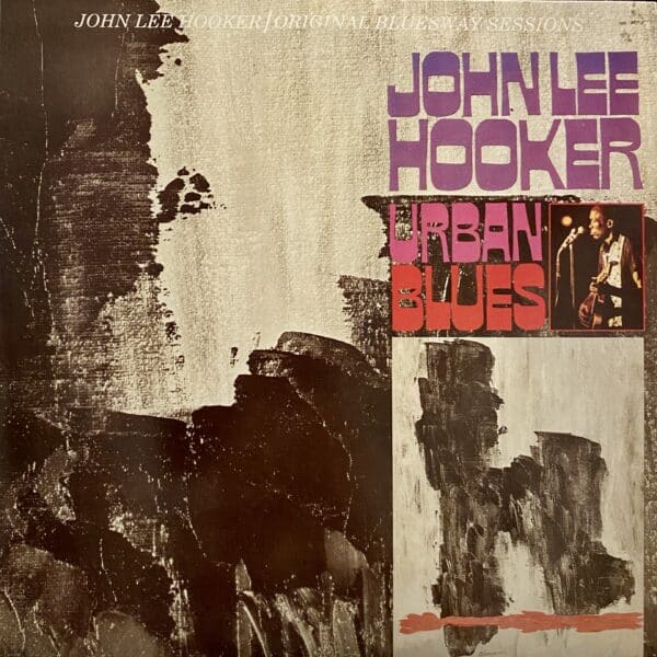 John Lee Hooker – Original Bluesway Sessions