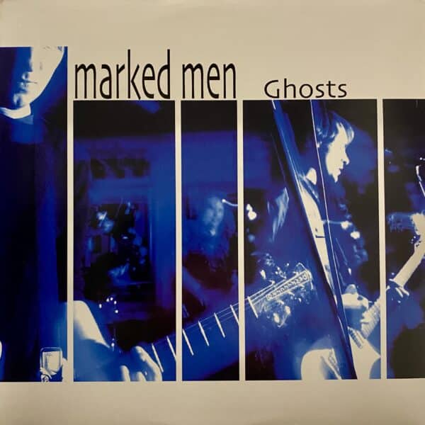 The Marked Men – Ghosts