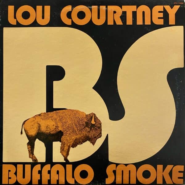 Lou Courtney / Buffalo Smoke – Lou Courtney / Buffalo Smoke