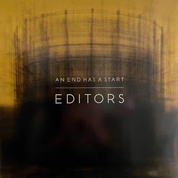 Editors – An End Has A Start