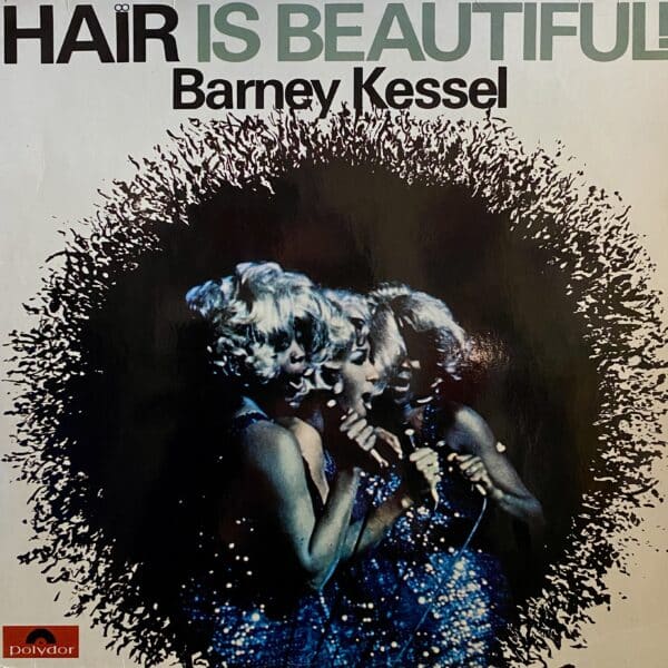 Barney Kessel – Hair Is Beautiful