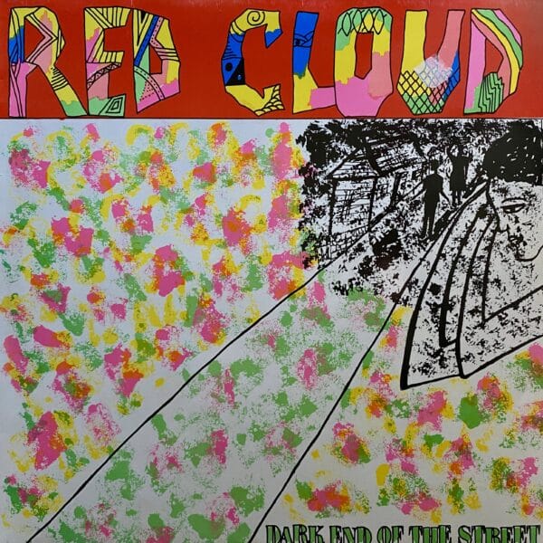 Red Cloud – Dark End Of The Street
