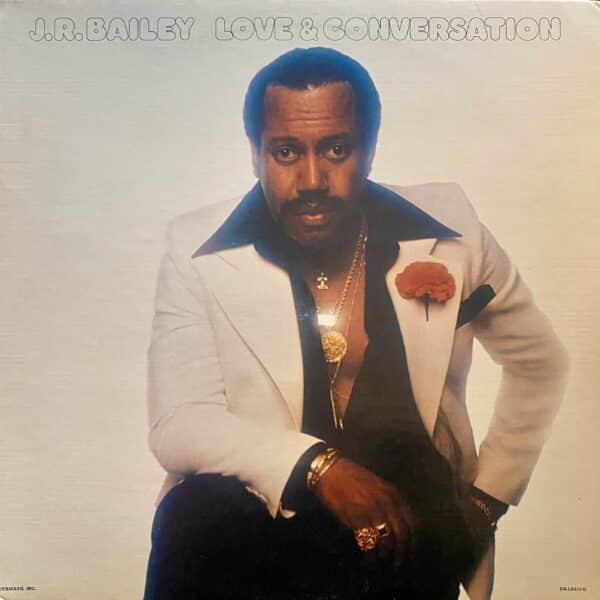 J.R. Bailey – Love & Conversation