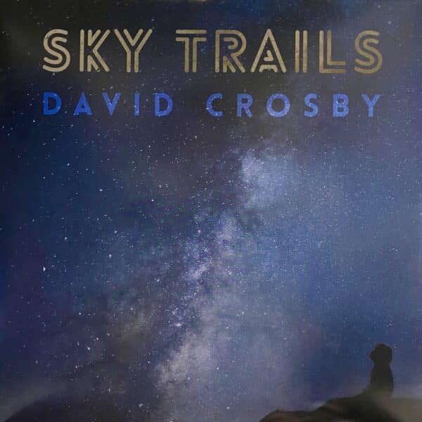 David Crosby – Sky Trails