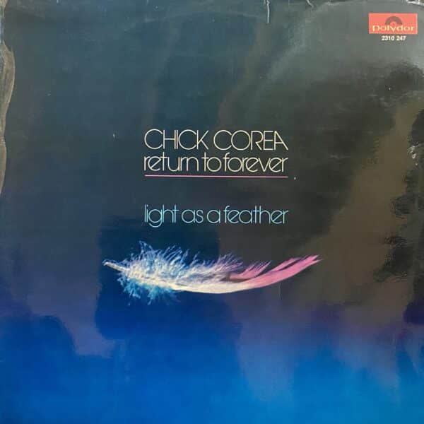 Chick Corea And Return To Forever – Light As A Feather