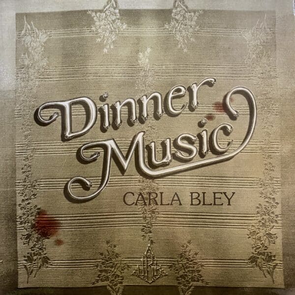 Carla Bley – Dinner Music