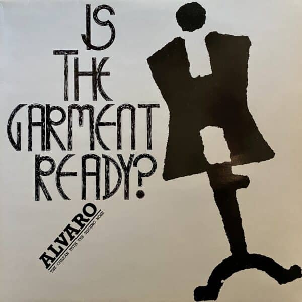 Alvaro – Is The Garment Ready?
