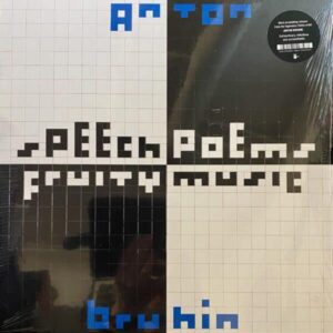 Anton Bruhin – Speech Poems / Fruity Music