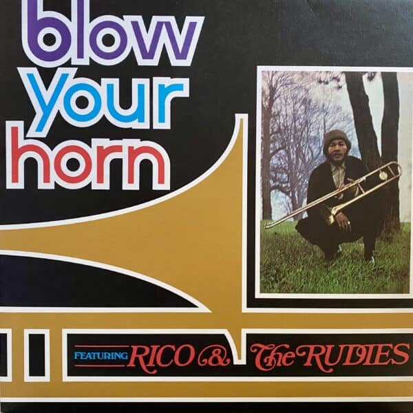 Rico & The Rudies – Blow Your Horn
