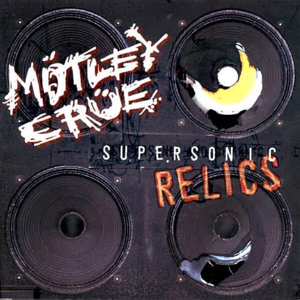 Mötley Crüe – Supersonic And Demonic Relics