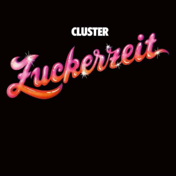 Cluster – Zuckerzeit (50th Anniversary Edition)