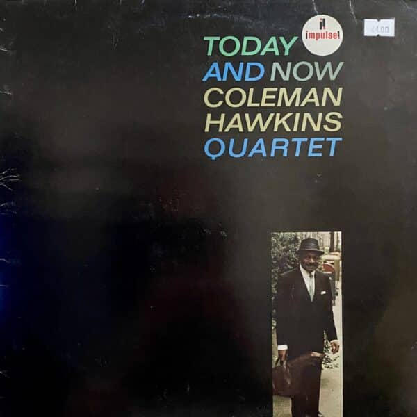 Coleman Hawkins Quartet – Today And Now