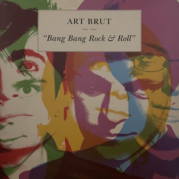 Art Brut – Bang Bang Rock & Roll