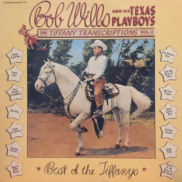 Bob Wills And His Texas Playboys – The Tiffany Transcriptions Vol. 2: Best Of The Tiffanys