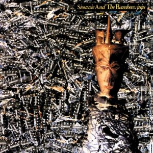 Siouxsie And The Banshees – Juju