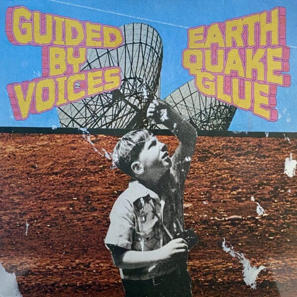 Guided By Voices – Earthquake Glue