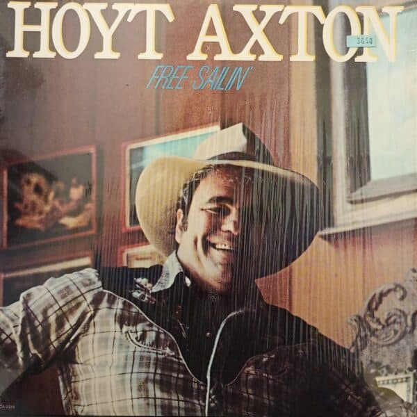Hoyt Axton – Free Sailin'