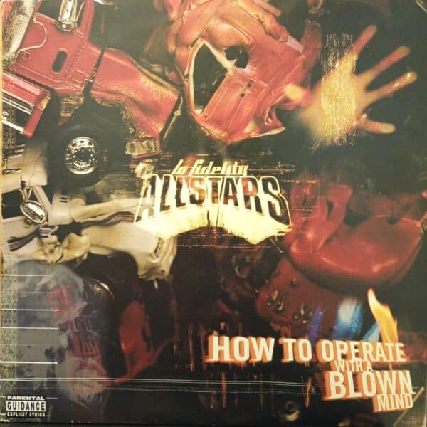 Lo-Fidelity Allstars – How To Operate With A Blown Mind