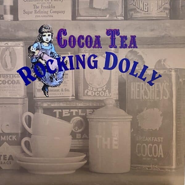 Cocoa Tea – Rocking Dolly