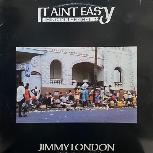 Jimmy London – It Aint Easy (Living In The Ghetto)