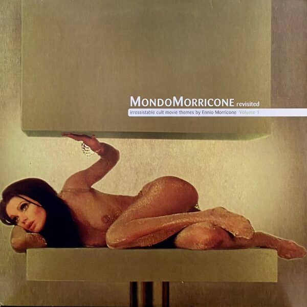 Ennio Morricone – MondoMorricone Revisited - Irressistable Cult Movie Themes By Ennio Morricone Volume 1