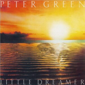 Peter Green – Little Dreamer