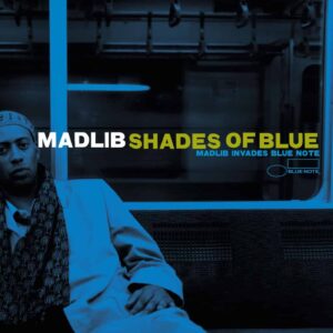 Madlib – Shades Of Blue (Madlib Invades Blue Note)