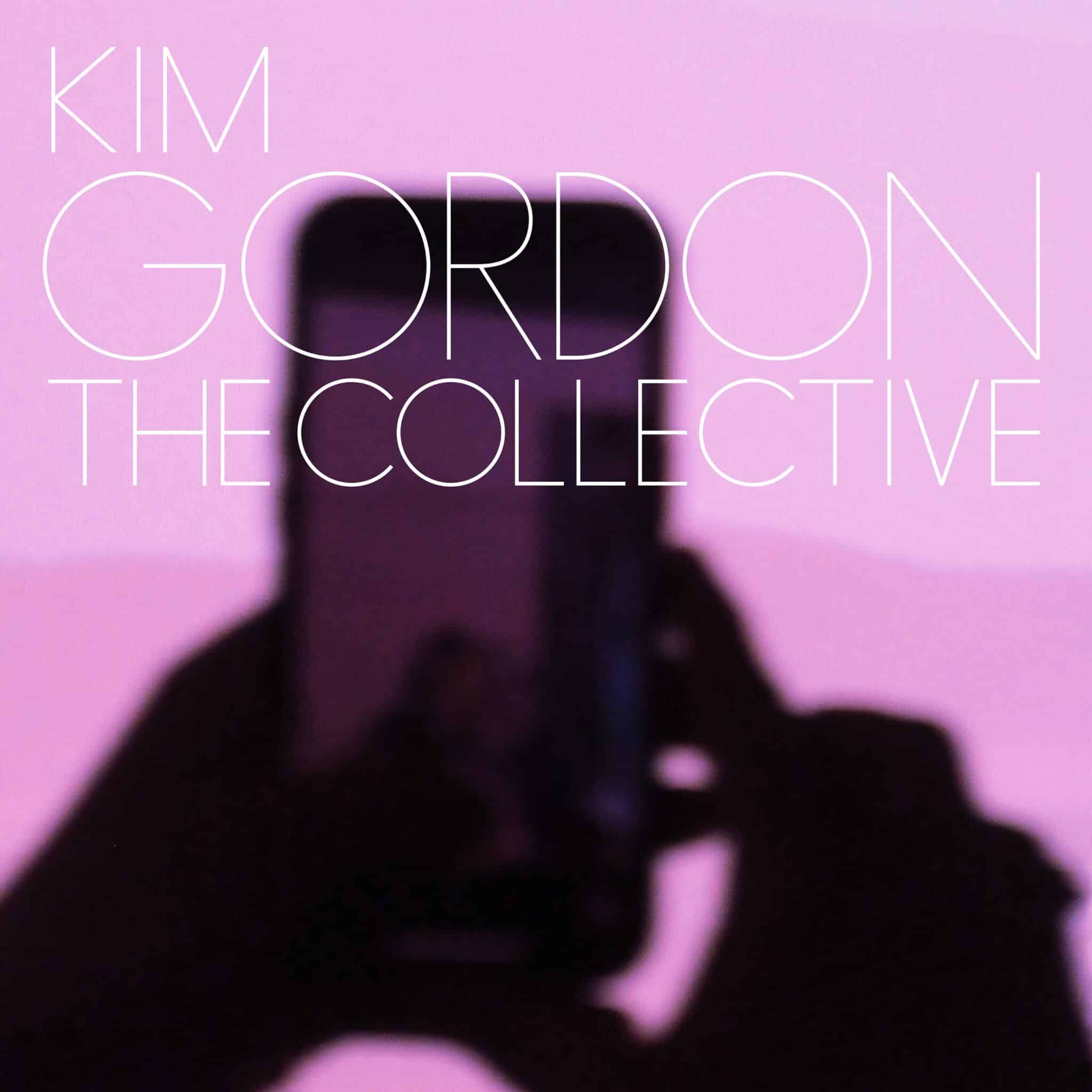 Kim Gordon – The Collective (Deluxe Edition)