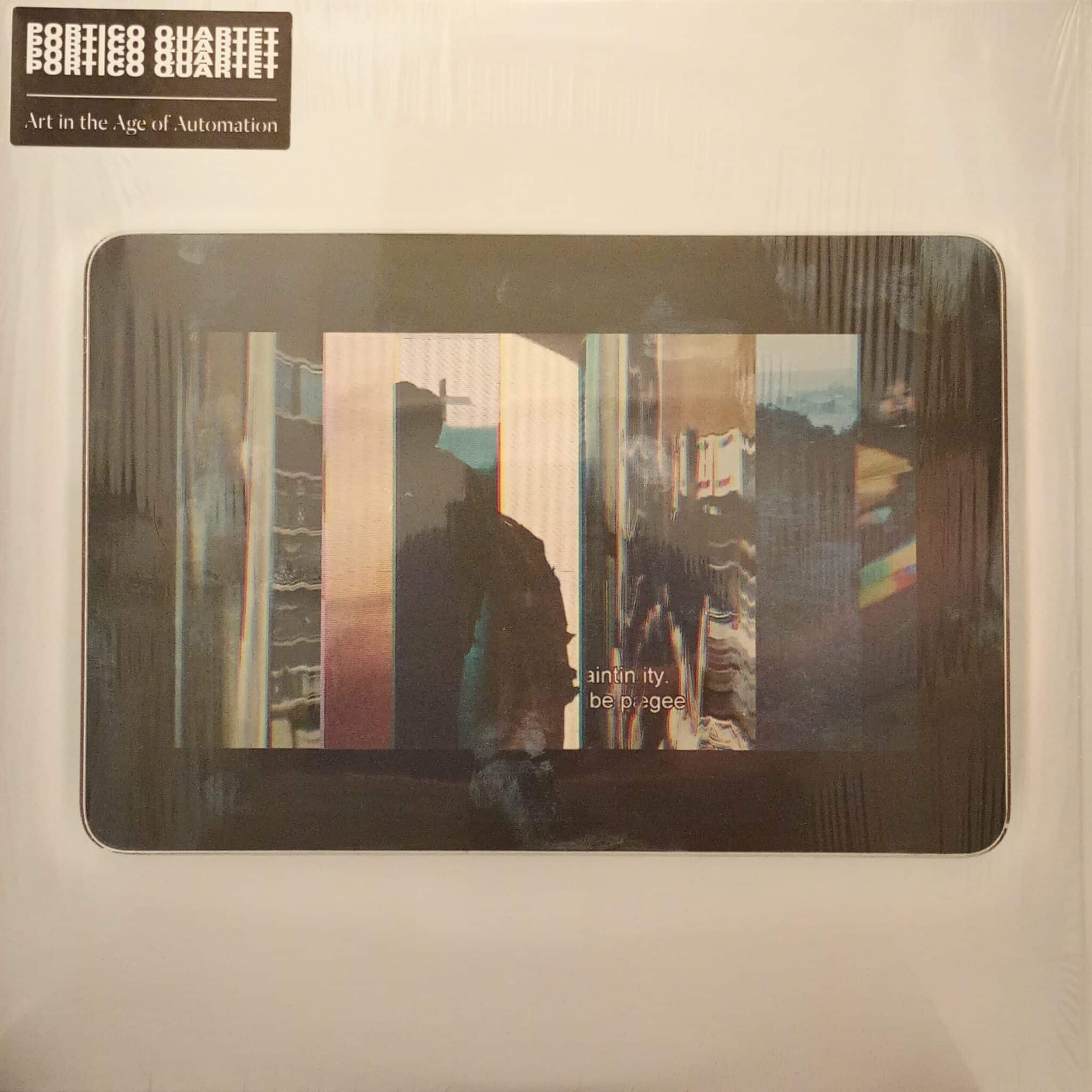 Portico Quartet – Art In The Age Of Automation