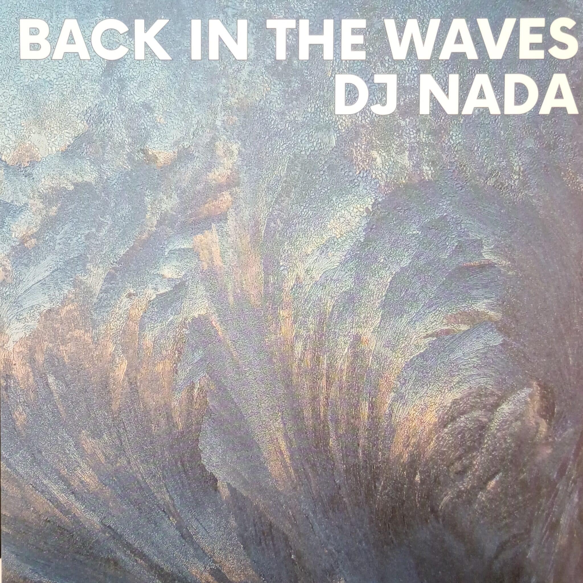 DJ Nada – Back In The Waves