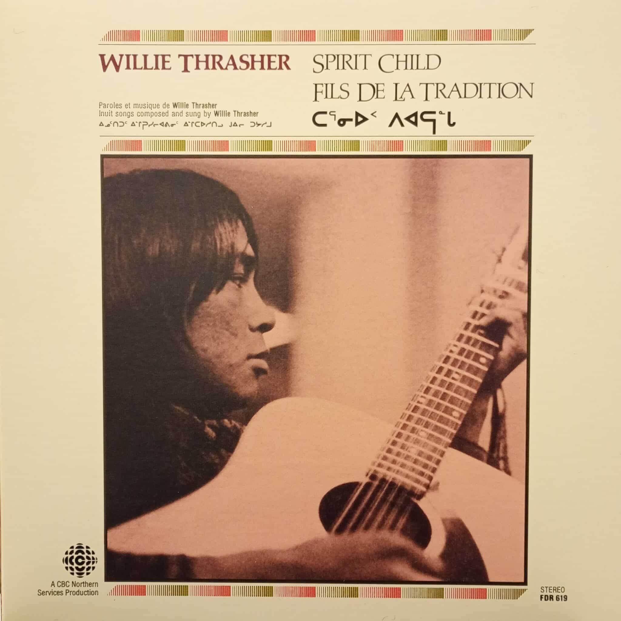 Willie Thrasher – Spirit Child