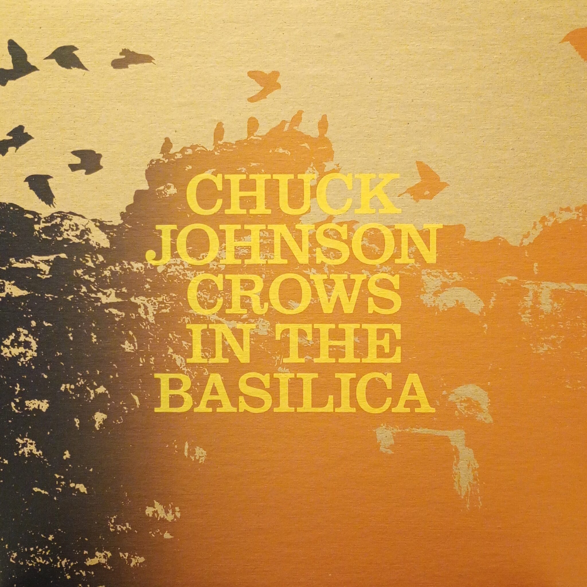 Chuck Johnson – Crows In The Basilica