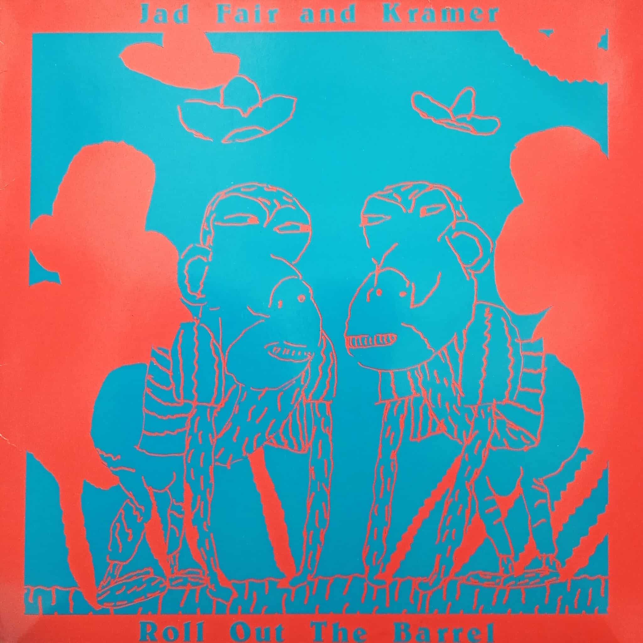 Jad Fair and Kramer – Roll Out The Barrel