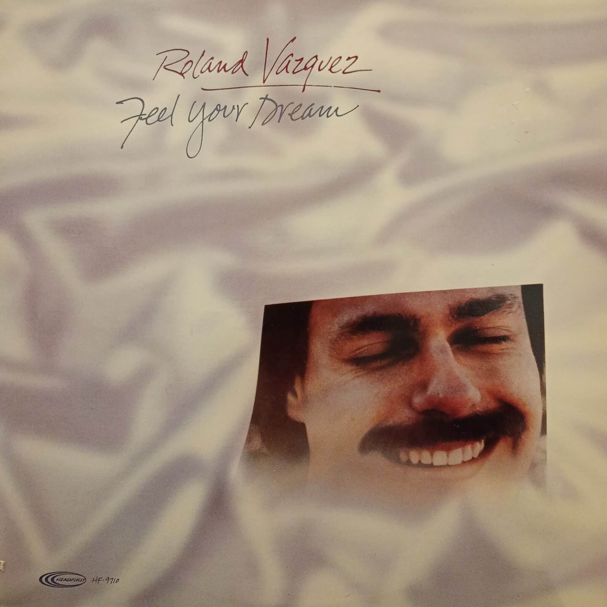 Roland Vazquez – Feel Your Dream