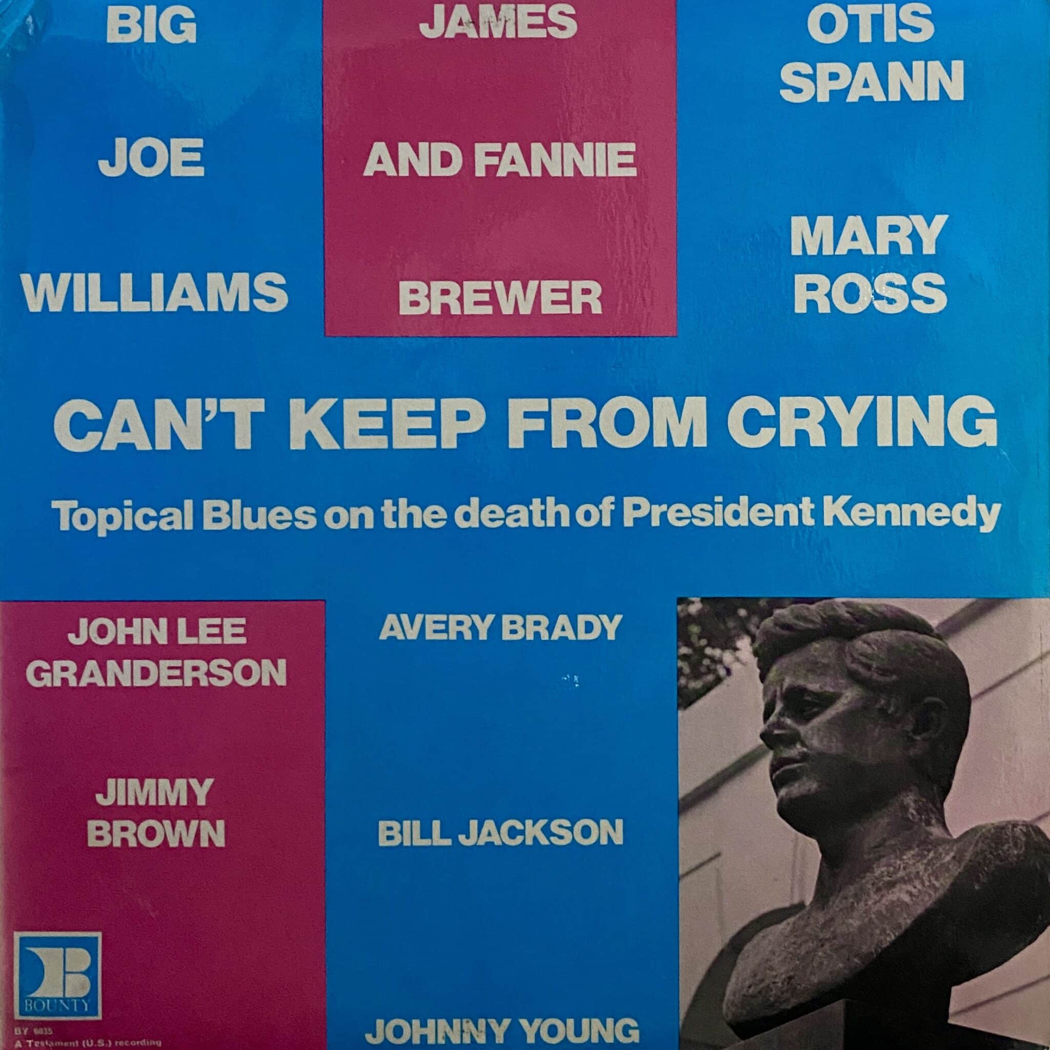 Various – Can't Keep From Crying: Topical Blues On The Death Of President Kennedy