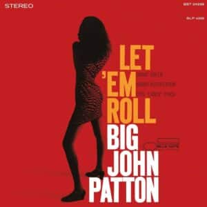 Big John Patton – Let 'Em Roll
