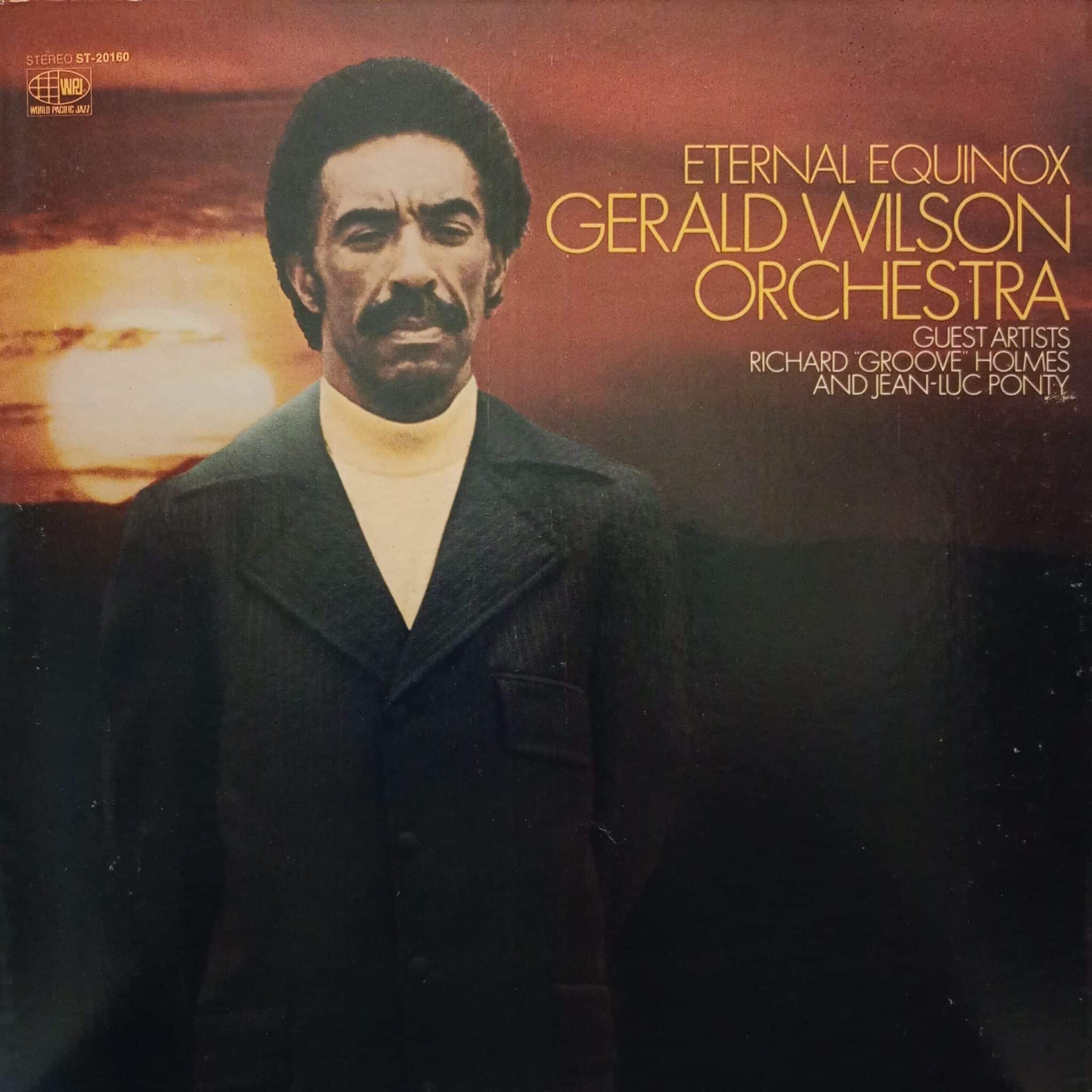 Gerald Wilson Orchestra – Eternal Equinox