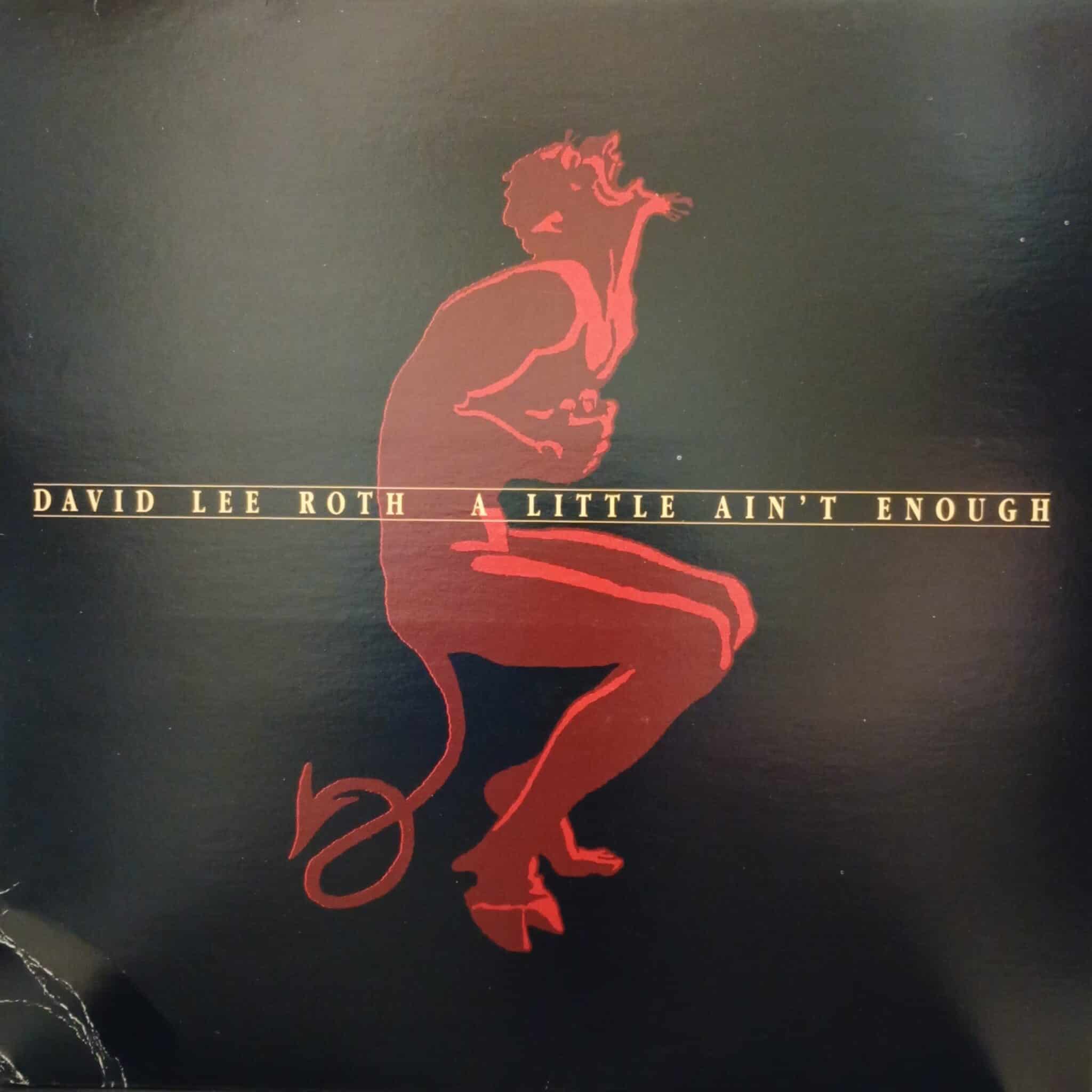 David Lee Roth – A Little Ain't Enough