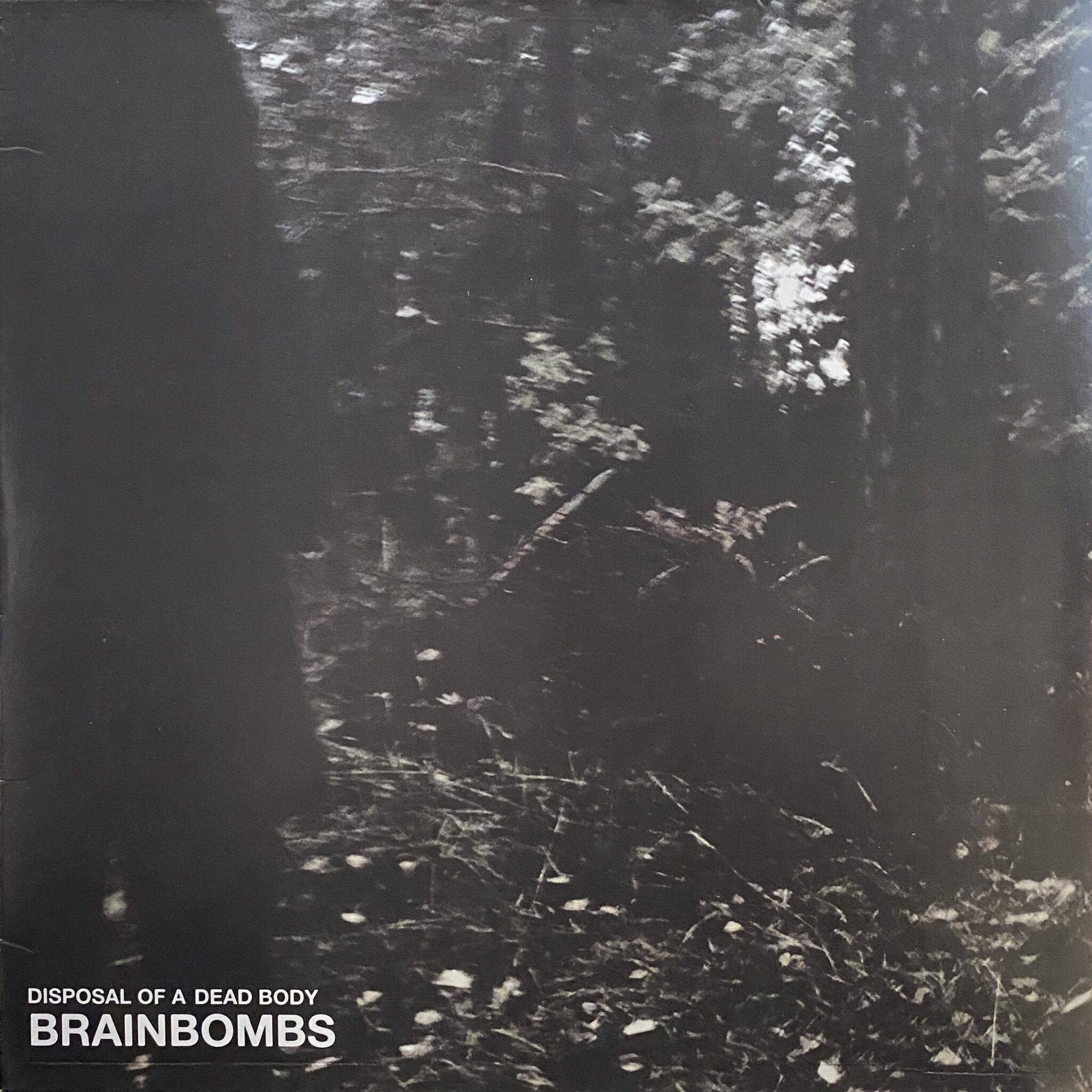 Brainbombs – Disposal Of A Dead Body