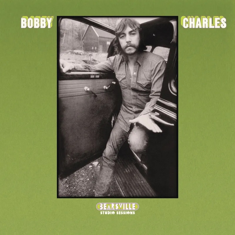 Bobby Charles – Bearsville Studio Sessions