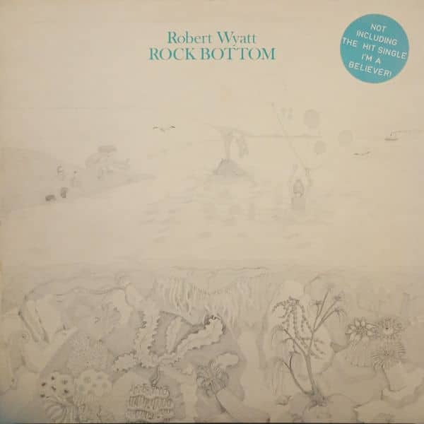 Robert Wyatt – Rock Bottom