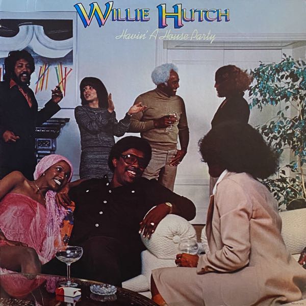 Willie Hutch – Havin' A House Party