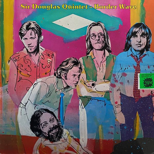 Sir Douglas Quintet – Border Wave