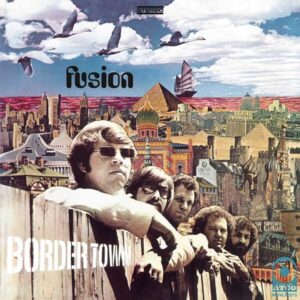 Fusion – Border Town