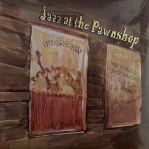 Arne Domnérus, Bengt Hallberg, Georg Riedel, Egil Johansen + Lars Erstrand – Jazz At The Pawnshop