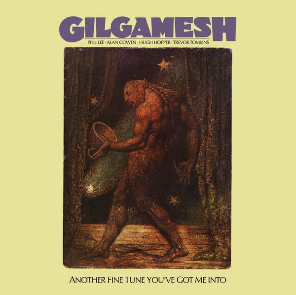 Gilgamesh – Another Fine Tune You've Got Me Into